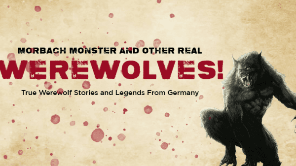 The case of the Morbach Monster is proof that truth is stranger than fiction