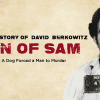 The true story of Son of Sam is filled with reality and fantasy