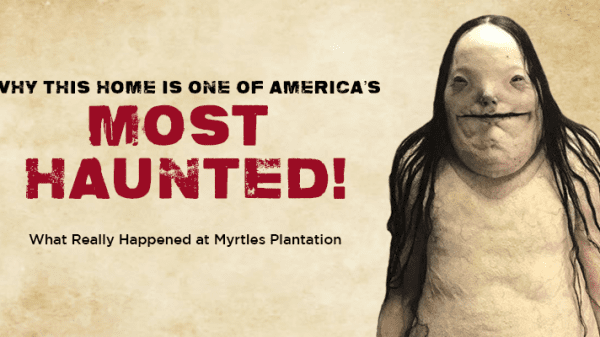 The Haunting of Myrtle Plantation is one of the most well documented haunting cases