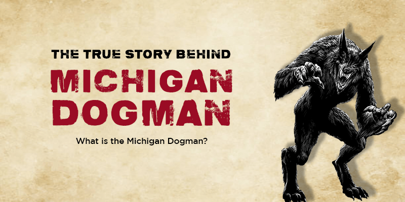 The Michigan Dogman is a story that has been around for centuries