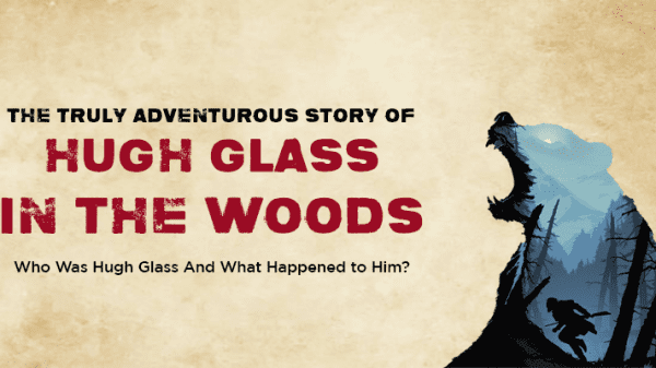 Hugh Glass was a brave man from the 1800s who found himself at the wrong side of a bear
