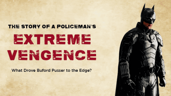 This is the story of Buford Pusser, the man with a terrible resolve
