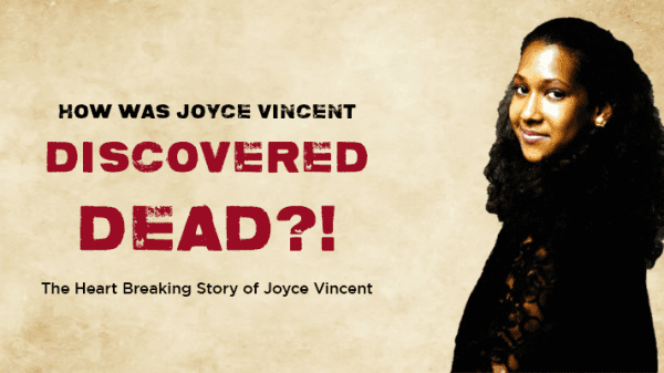 Joyce Vincent cut off all ties with her family. Her body was discovered three years after her death