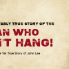 No matter what, John Lee just wouldn't hang!