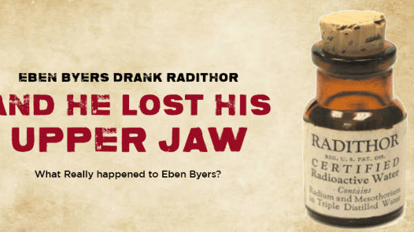 Eben Byers was prescribed radium water — it turned deadly