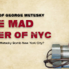 George Metesky became infamous for planting bombs across the NYC in an attempt to bring him justice